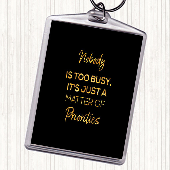 Black Gold Matter Of Priorities Quote Bag Tag Keychain Keyring