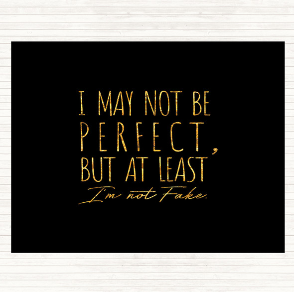 Black Gold May Not Be Perfect Quote Dinner Table Placemat