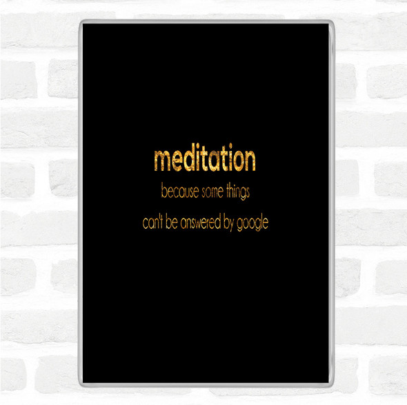 Black Gold Meditation Quote Jumbo Fridge Magnet