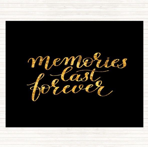 Black Gold Memories Last Forever Quote Mouse Mat Pad