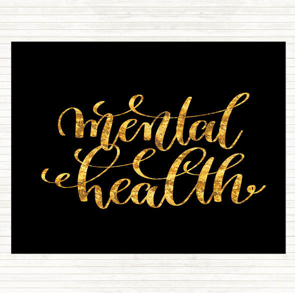 Black Gold Mental Health Quote Mouse Mat Pad