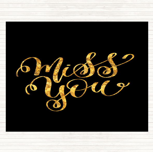 Black Gold Miss You Quote Mouse Mat Pad