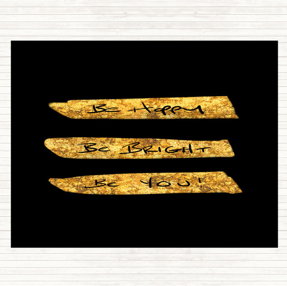 Black Gold Be Happy Bright Quote Dinner Table Placemat