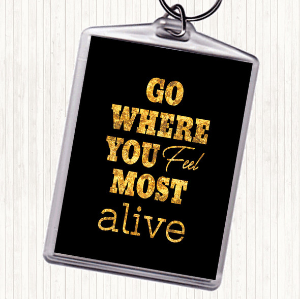 Black Gold Most Alive Quote Bag Tag Keychain Keyring