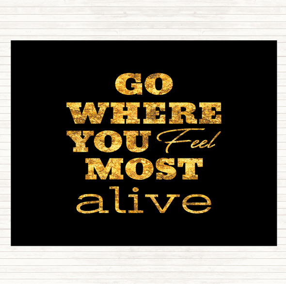 Black Gold Most Alive Quote Mouse Mat Pad