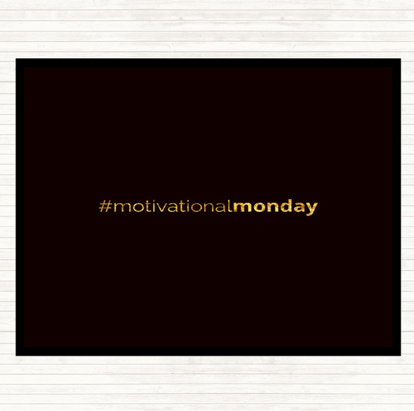 Black Gold Motivational Monday Quote Mouse Mat Pad