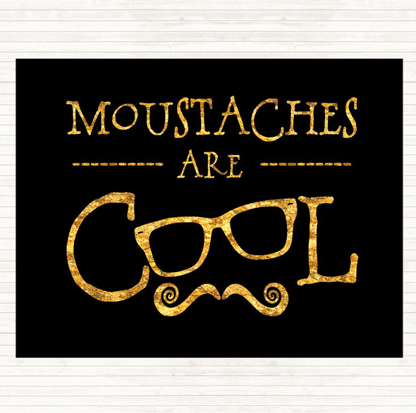 Black Gold Mustache Are Cool Quote Mouse Mat Pad