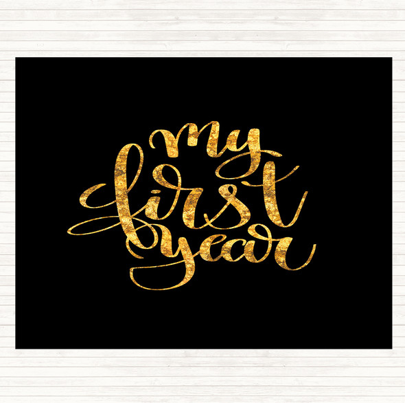 Black Gold My First Year Quote Mouse Mat Pad