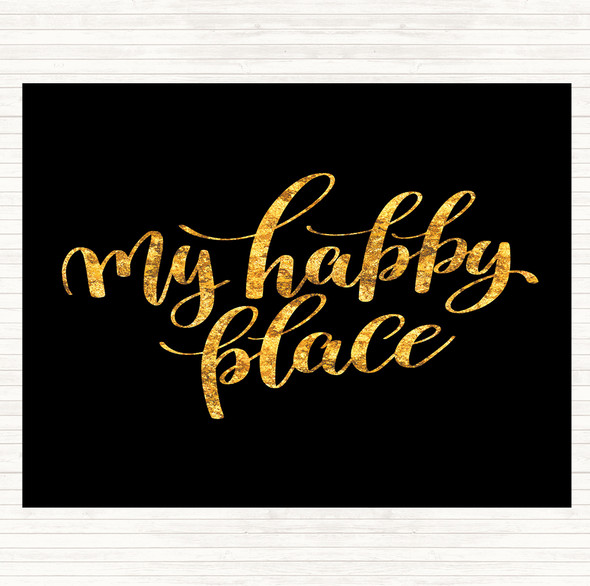 Black Gold My Happy Place Quote Mouse Mat Pad