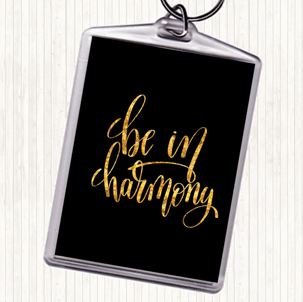 Black Gold Be In Harmony Quote Bag Tag Keychain Keyring