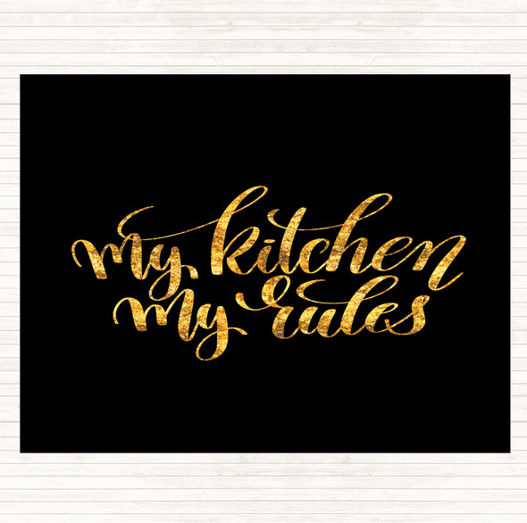 Black Gold My Kitchen My Rules Quote Mouse Mat Pad