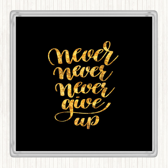 Black Gold Never Give Up Swirl Quote Drinks Mat Coaster
