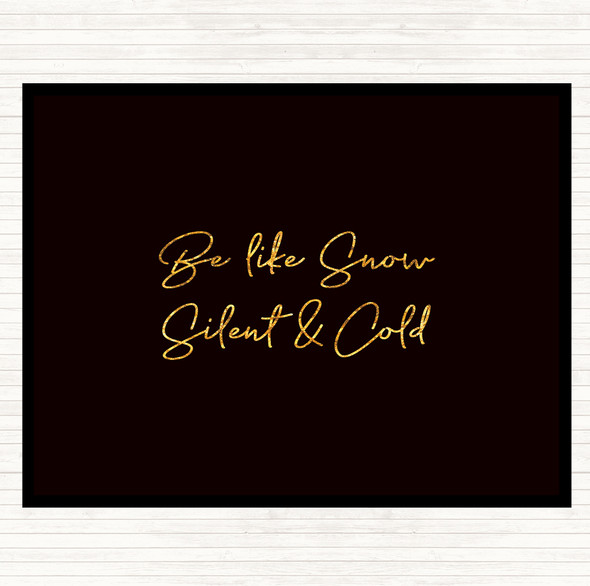 Black Gold Be Like Snow Quote Mouse Mat Pad