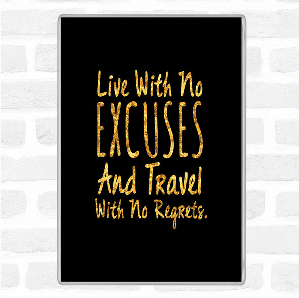 Black Gold No Excuses Quote Jumbo Fridge Magnet