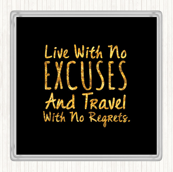 Black Gold No Excuses Quote Drinks Mat Coaster