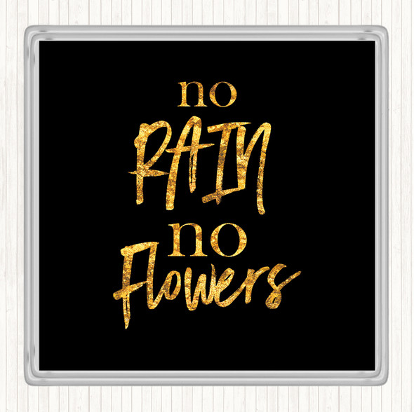 Black Gold No Rain Quote Drinks Mat Coaster