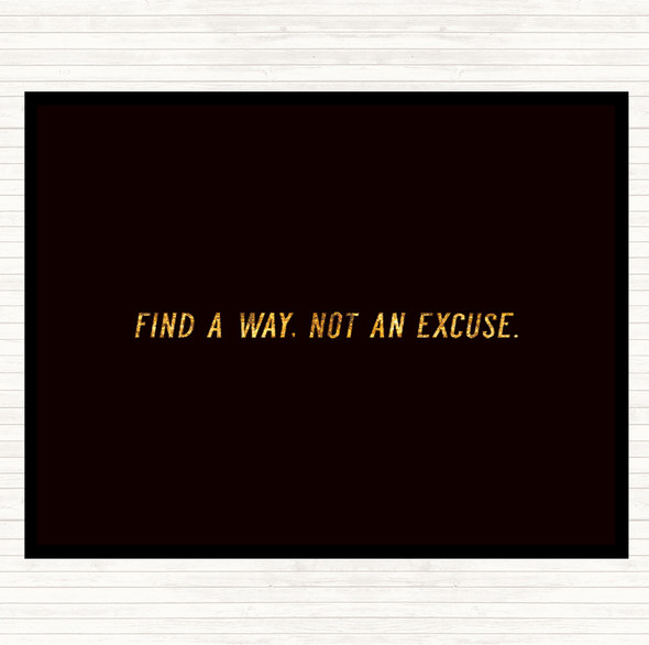 Black Gold Not An Excuse Quote Dinner Table Placemat