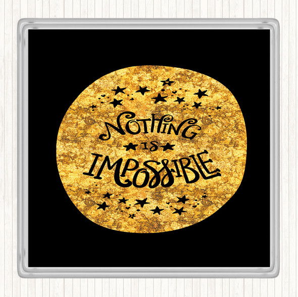 Black Gold Nothing Impossible Unicorn Quote Drinks Mat Coaster