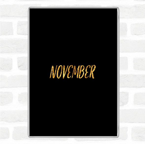 Black Gold November Quote Jumbo Fridge Magnet