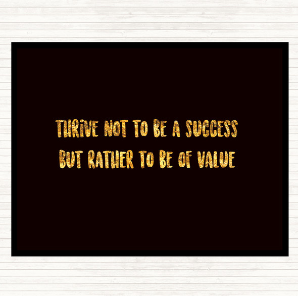 Black Gold Be Of Value Quote Dinner Table Placemat