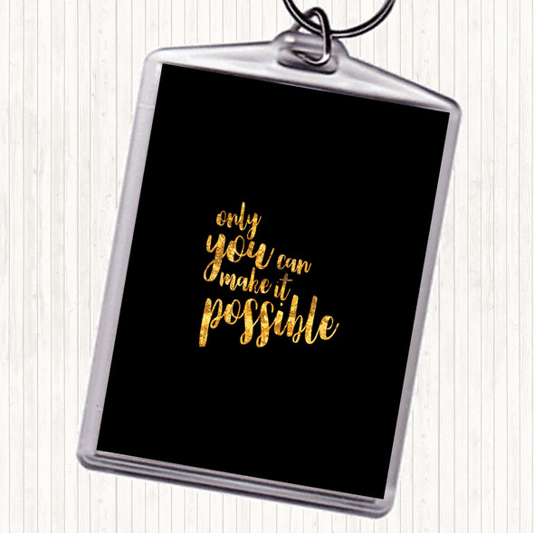 Black Gold Only You Can Quote Bag Tag Keychain Keyring