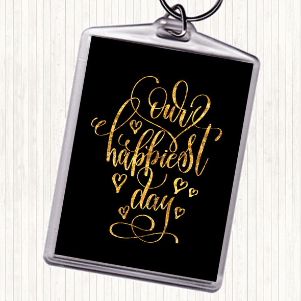 Black Gold Our Happiest Day Quote Bag Tag Keychain Keyring