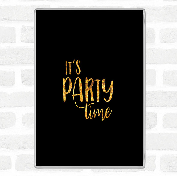 Black Gold Party Time Quote Jumbo Fridge Magnet