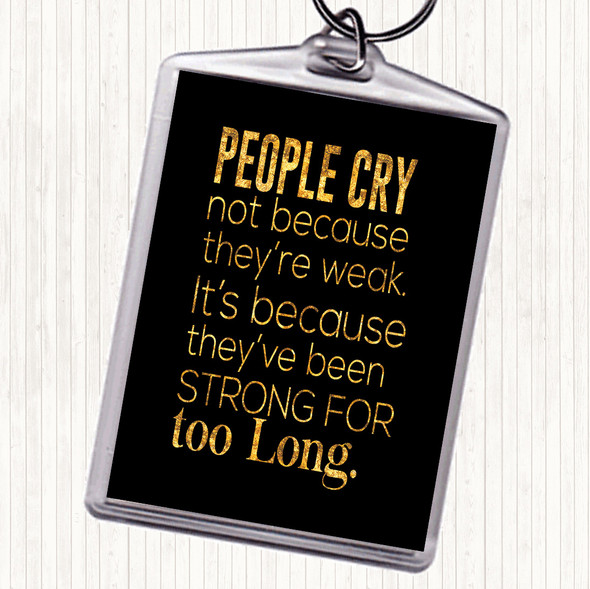 Black Gold People Cry Quote Bag Tag Keychain Keyring