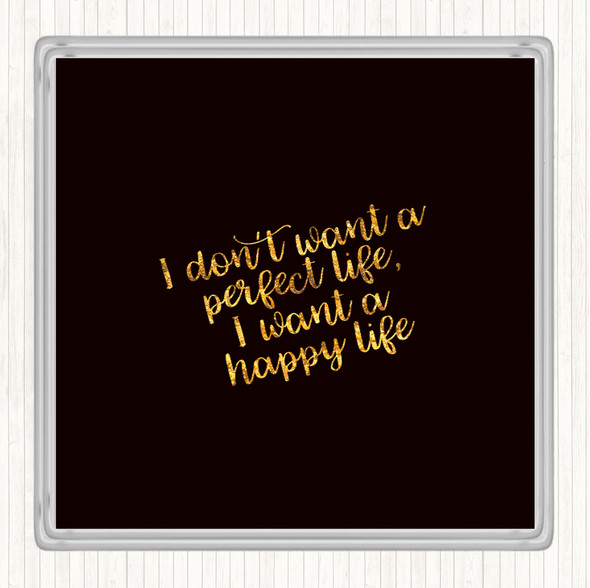 Black Gold Perfect Life Quote Drinks Mat Coaster