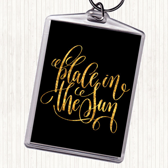 Black Gold Place In The Sun Quote Bag Tag Keychain Keyring