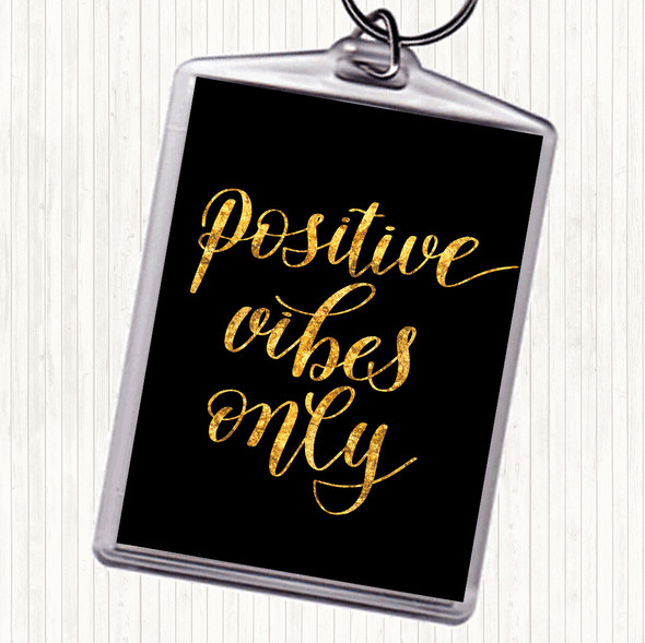 Black Gold Positive Vibes Only Quote Bag Tag Keychain Keyring