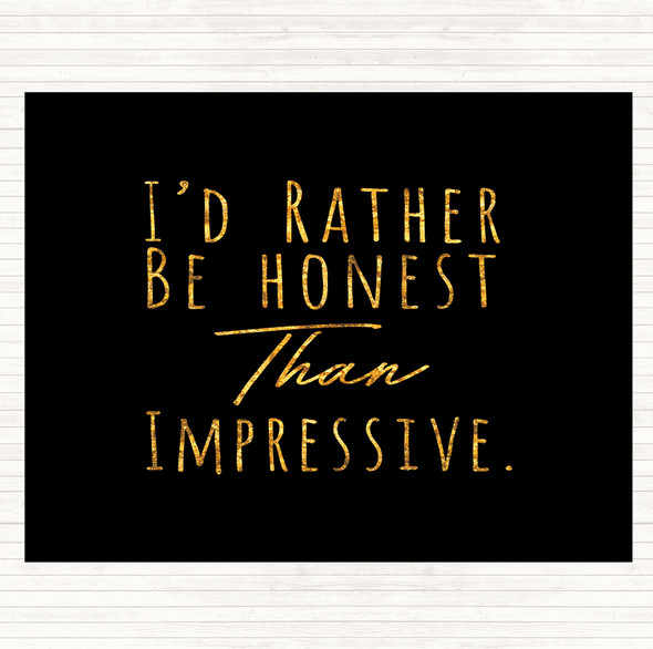 Black Gold Rather Be Honest Quote Mouse Mat Pad