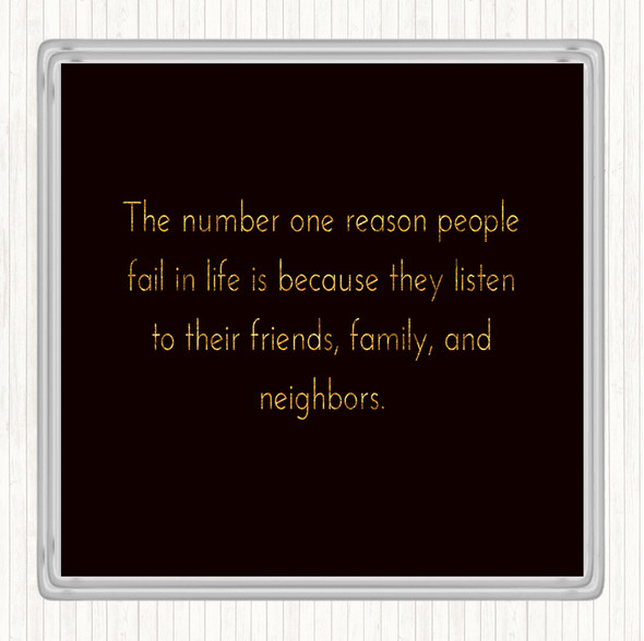 Black Gold Reason People Fail Quote Drinks Mat Coaster