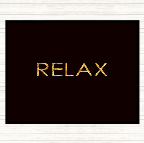 Black Gold Relax Quote Mouse Mat Pad