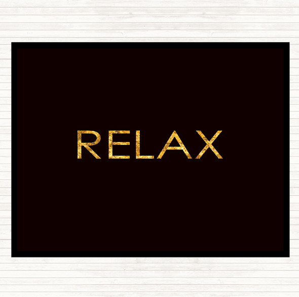 Black Gold Relax Quote Dinner Table Placemat