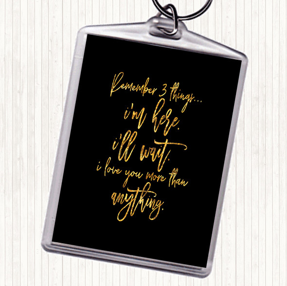 Black Gold Remember 3 Things Quote Bag Tag Keychain Keyring