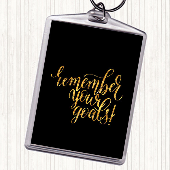 Black Gold Remember Your Goals Quote Bag Tag Keychain Keyring