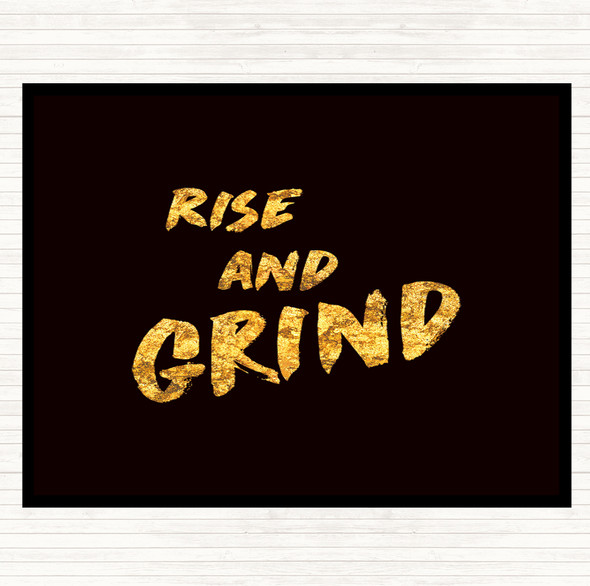 Black Gold Rise And Grind Bold Quote Dinner Table Placemat