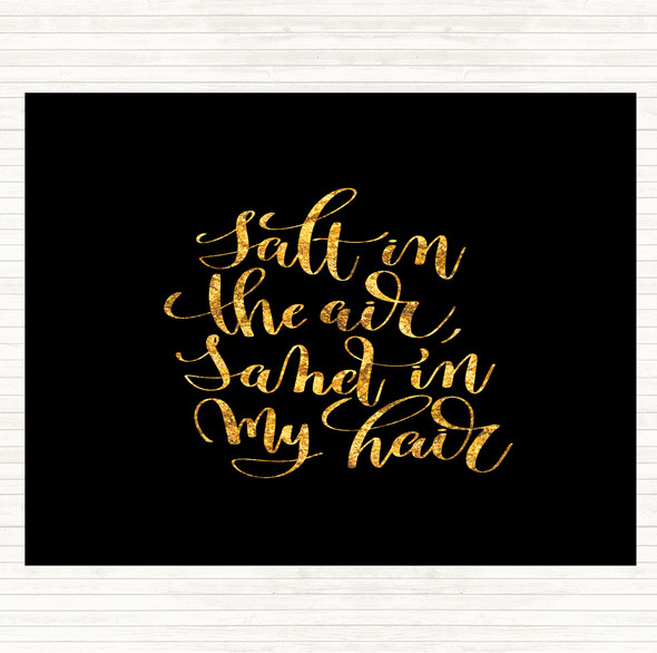 Black Gold Salt In Air Sand Hair Quote Mouse Mat Pad