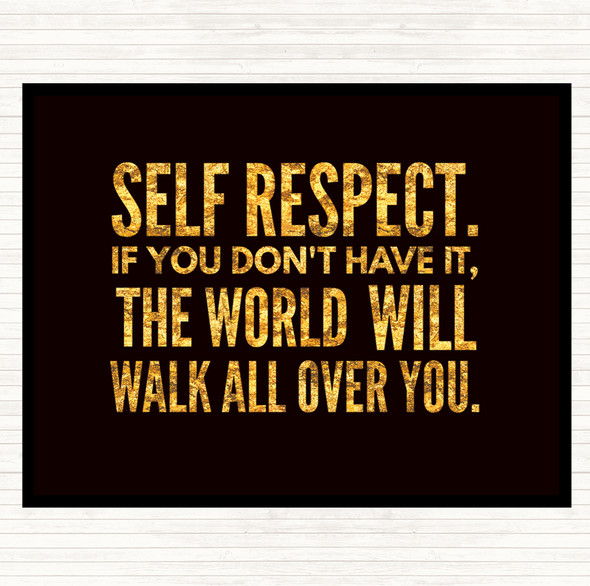 Black Gold Self Respect Quote Mouse Mat Pad