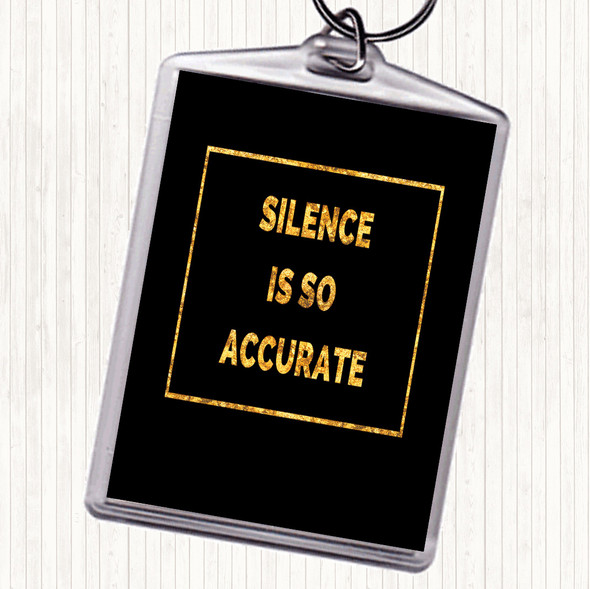Black Gold Silence Is Accurate Quote Bag Tag Keychain Keyring