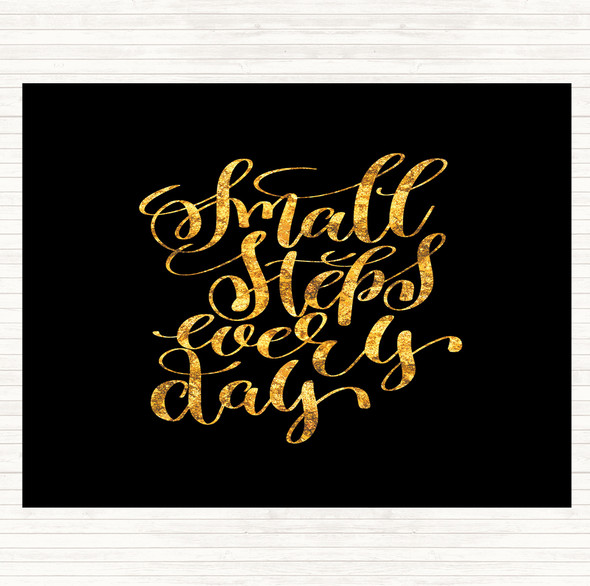 Black Gold Small Steps Every Day Quote Dinner Table Placemat