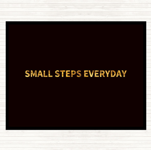 Black Gold Small Steps Everyday Quote Mouse Mat Pad