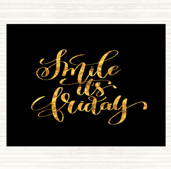 Black Gold Smile Its Friday Quote Mouse Mat Pad