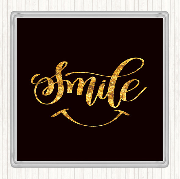 Black Gold Smile Quote Drinks Mat Coaster