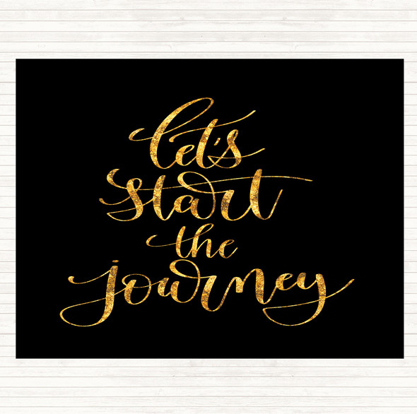 Black Gold Start The Journey Quote Mouse Mat Pad