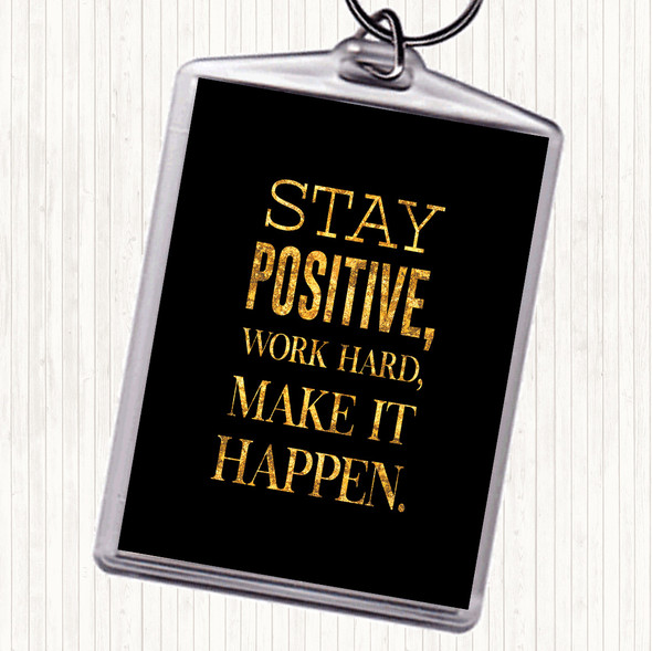 Black Gold Stay Positive Quote Bag Tag Keychain Keyring