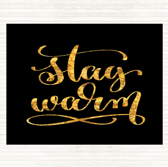 Black Gold Stay Warm Quote Dinner Table Placemat