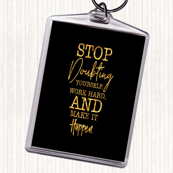 Black Gold Stop Doubting Yourself Quote Bag Tag Keychain Keyring