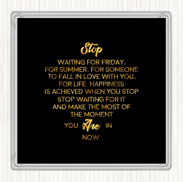 Black Gold Stop Quote Drinks Mat Coaster